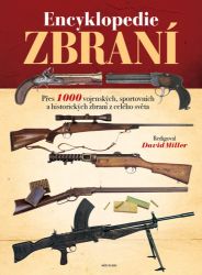 Encyklopedie zbraní - Přes 1000 vojenských, sportovních a historických zbraní z celého svě