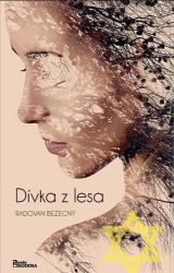 Dívka z lesa - Radovan Bezecný - Česká a slovenská beletrie Dívka z lesa