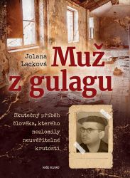 Muž z Gulagu - Historické romány Muž z Gulagu