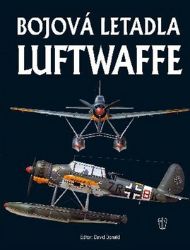 Bojová letadla Luftwaffe - David Donald - Literatura faktu Bojová letadla Luftwaffe