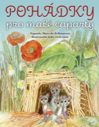 Pohádky pro malé caparty - Marcela Kohoutová - Pohádky pro děti Pohádky pro malé caparty