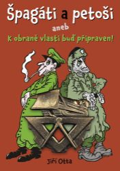 Špagáti a petoši aneb k obraně vlasti buď připraven! Špagáti a petoši aneb k obraně vlasti buď připraven!