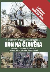 Hon na člověka - Příručka speciálních jednotek - Alexander Stilwell - Literatura faktu Hon na člověka - Příručka speciálních jednotek