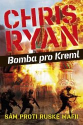 Bomba pro Kreml - Sám proti ruské mafii - Chris Ryan,Colin Armstrong - Thrillery Bomba pro Kreml - Sám proti ruské mafii