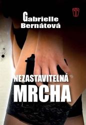 Nezastavitelná mrcha Nezastavitelná mrcha