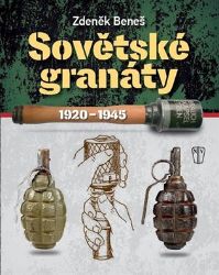 Sovětské granáty v období 1920–1945 - Zdeněk Beneš - Technika Sovětské granáty v období 1920–1945