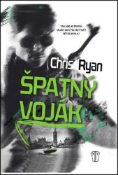 Špatný voják - Chris Ryan - Thrillery Špatný voják
