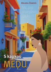 S kapkou medu - Helena Žáková - Česká a slovenská beletrie S kapkou medu