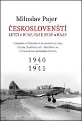 Českoslovenští letci v RCAF, SAAF, SRAF a RAAF Českoslovenští letci v RCAF, SAAF, SRAF a RAAF