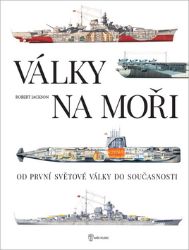 Války na moři - Od první světové války do současnosti Války na moři - Od první světové války do současnosti