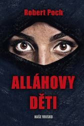 Alláhovy děti - Robert Poch - Česká a slovenská beletrie Alláhovy děti
