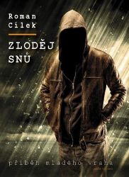 Zloděj snů - Příběh mladého vraha Zloděj snů - Příběh mladého vraha