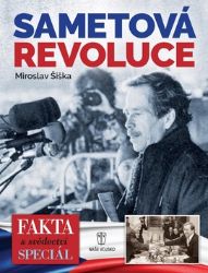 Sametová revoluce 1989 - Miroslav Šiška - Literatura faktu Sametová revoluce 1989