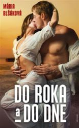 Do roka a do dne - Mária Blšáková - Romány Do roka a do dne