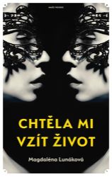 Chtěla mi vzít život