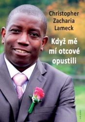 Když mě mí otcové opustili - Christopher Zacharia Lameck - Světová beletrie Když mě mí otcové opustili