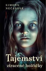 Tajemství ztracené holčičky - Simona Nečasová - Romány Tajemství ztracené holčičky