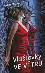 Vlaštovky ve větru - Martina Monošová - Romány Vlaštovky ve větru