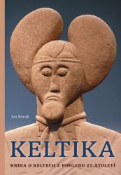 Keltika - Kniha o Keltech z pohledu 21. století - Jan Novák - Literatura faktu Keltika