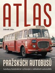 Atlas pražských autobusů - Autobusy konstrukčně vycházející z nákladních automobilů - Zdeněk Liška - Technika Atlas pražských autobusů - Autobusy konstrukčně vycházející z nákladních automobilů