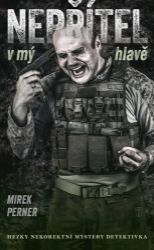 Nepřítel v mý hlavě - Mirek Perner - České a slovenské detektivky Nepřítel v mé hlavě