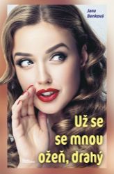 Už se se mnou ožeň, drahý Už se se mnou ožeň, drahý