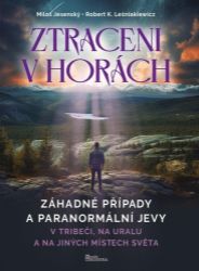 Ztraceni v horách - V Tribeči, na Uralu a na jiných místech světa Ztraceni v horách - V Tribeči, na Uralu a na jiných místech světa