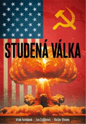 Studená válka - Vítek Formánek,Eva Csölleová - Válečné knihy Studená válka