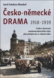 Česko-německé drama 1918-1939 Česko-německé drama 1918-1939