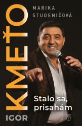 Igor Kmeťo: Stalo sa, prisahám (slovensky) - Marika Studeničová - Slovenská literatura Igor Kmeťo: Stalo sa, prisahám (slovensky)