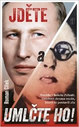 Jděte a umlčte ho! - Roman Cílek - Literatura faktu Jděte a umlčte ho!