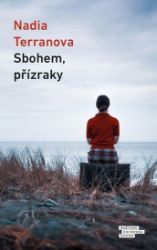 Sbohem, přízraky - Nadia Terranova - Romány Sbohem, přízraky
