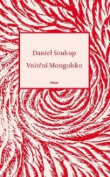 Vnitřní Mongolsko - Daniel Soukup - Poezie a básně Vnitřní Mongolsko
