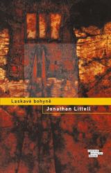 Laskavé bohyně - Jonathan Littell - Romány Laskavé bohyně