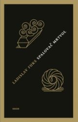 Spalovač mrtvol - Ladislav Fuks - Česká a slovenská beletrie Spalovač mrtvol