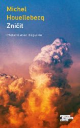 Zničit - Michel Houellebecq - Romány Zničit