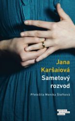 Sametový rozvod - Jana Karšaiová - Romány Sametový rozvod