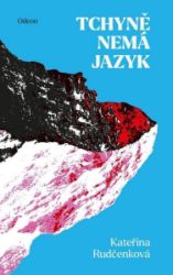 Tchyně nemá jazyk - Kateřina Rudčenková - Česká a slovenská beletrie Tchyně nemá jazyk