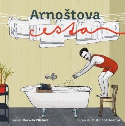 Arnoštova cesta - Markéta Pilátová - Česká a slovenská beletrie Arnoštova cesta
