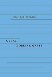 Obraz Doriana Graye - Oscar Wilde - Romány Obraz Doriana Graye