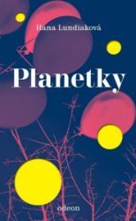 Planetky - Hana Lundiaková - Česká a slovenská beletrie Planetky