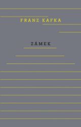 Zámek - Franz Kafka - Romány Zámek