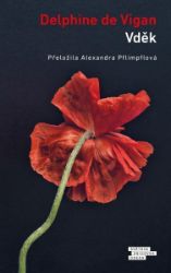 Vděk - Delphine de Vigan - Historické romány Vděk