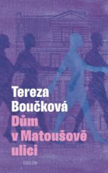 Dům v Matoušově ulici - Tereza Boučková - Historické romány Dům v Matoušově ulici