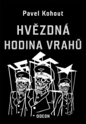Hvězdná hodina vrahů - Pavel Kohout - Česká a slovenská beletrie Hvězdná hodina vrahů