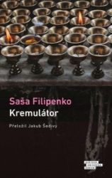 Kremulátor - Saša Filipenko - Romány Kremulátor