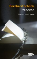 Předčítač - Bernhard Schlink - Romány Předčítač