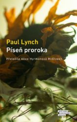 Píseň proroka - Paul Lynch - Romány Píseň proroka