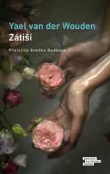 Zátiší - Yael van der Wouden - Romány Zátiší