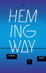 Stařec a moře - Ernest Hemingway - Romány Stařec a moře